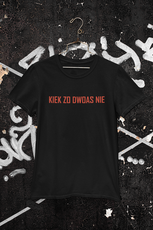 T-Shirt "kiek zo dwoas nie"